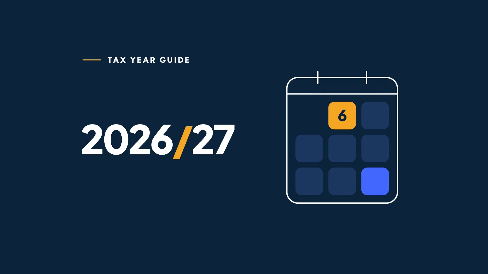 The 2026/27 tax year: a calendar of keys with 6 April lit